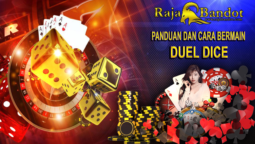 CARA BERMAIN DUEL DICE